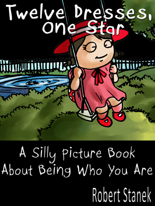 Title details for Twelve Dresses, One Star by Robert Stanek - Available